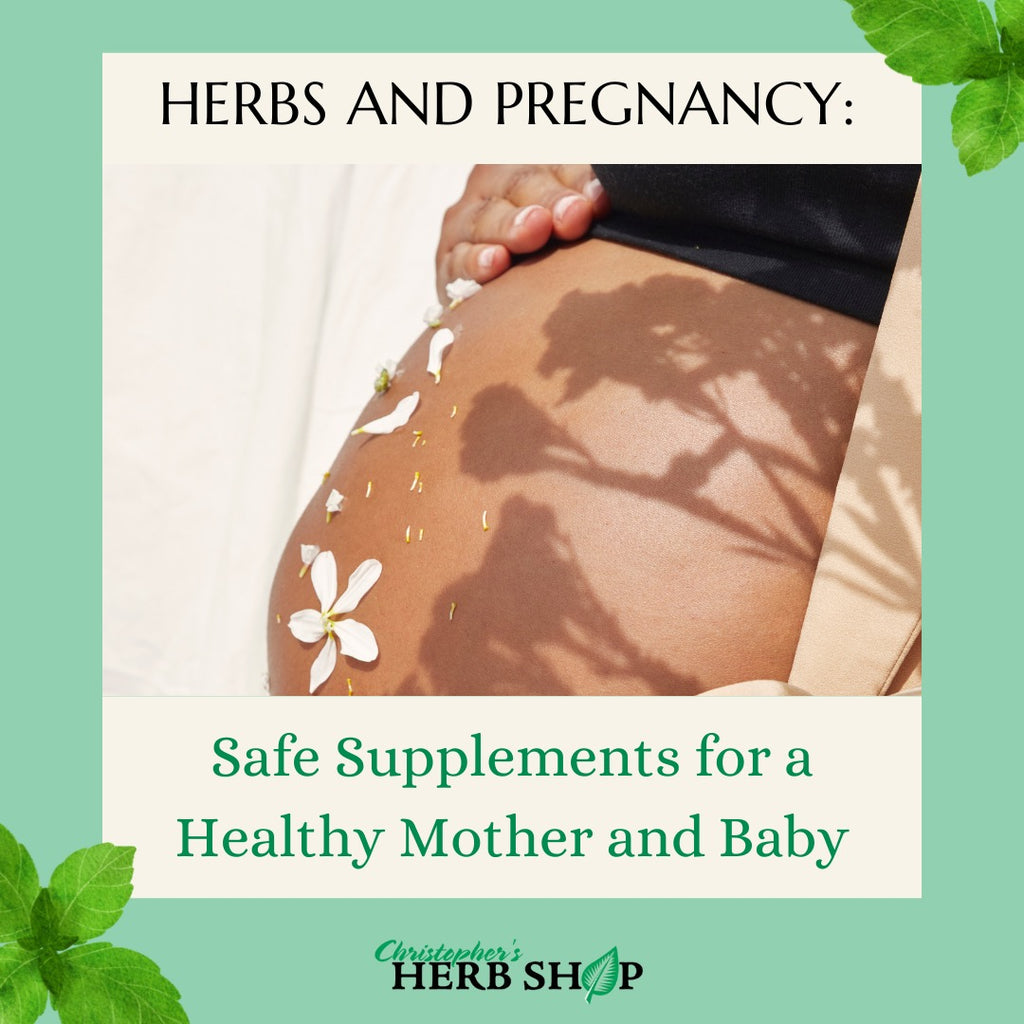 Herbs and Pregnancy: Safe Supplements for a Healthy Mother and Baby